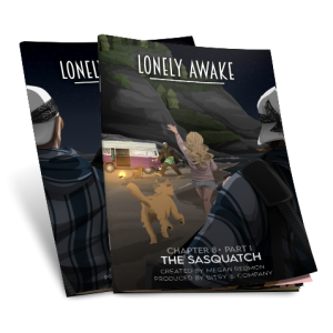 Lonely Awake – Chapter 8: The Sasquatch & The Siren